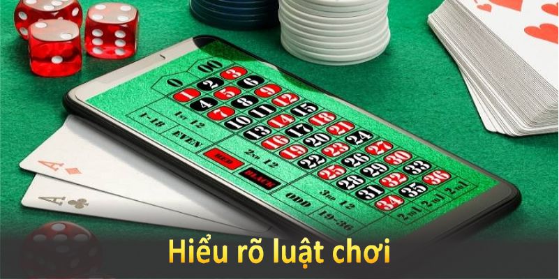 Hiểu rõ luật chơi là bước đầu để nắm chắc cơ hội thắng