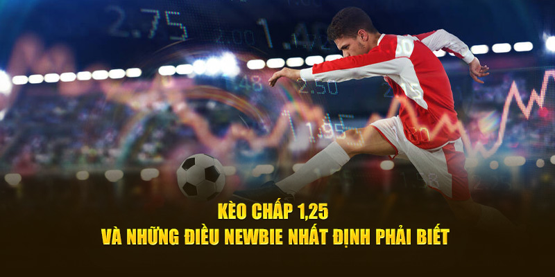 Kèo chấp 1,25