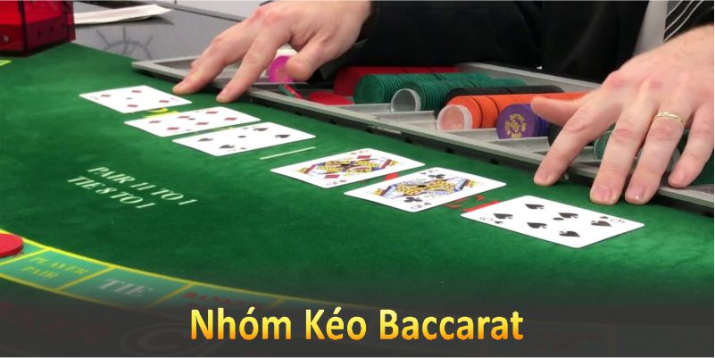 Nhóm kéo Baccarat