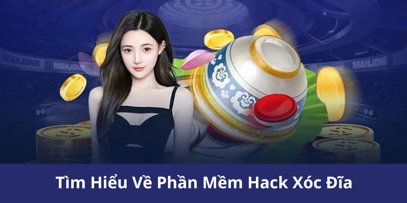 Một số thông tin cốt lõi về phần mềm hack xóc đĩa 